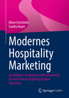 Modernes Hospitality Marketing: Grundlagen, Strategien Und Instrumente Für Einen Wertschöpfungsstarken Tourismus 3658409320 Book Cover