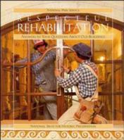 Respectful rehabilitation: Answers to your questions about old buildings 0891331034 Book Cover
