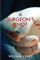 A Surgeon's Knot 1684334322 Book Cover