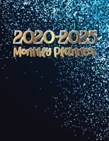 2020-2025 Monthly Planner: 6 Year Planner, 72 Months Calendar, Appointment Schedule Organizer, Personal Agenda Planner For the next Six Years Academic Daily, Weekly Inspirational Quotes 1672948363 Book Cover