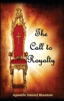 The Call to Royalty 1662821743 Book Cover