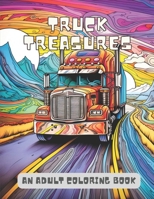 Truck Treasure: A Vintage Cars & Trucks Coloring Book For Kids & Adults | A Fun & Stress Reliving Activity For Car Lovers B0CPB92J1C Book Cover