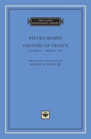 History of Venice, Volume 2, Books V-VIII (The I Tatti Renaissance Library) 067402284X Book Cover