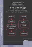 Bits and Bugs: A Scientific and Historical Review of Software Failures in Computational Science 1611975557 Book Cover