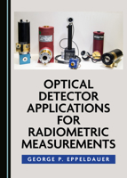 Optical Detector Applications for Radiometric Measurements (Optical Radiation Detectors and Radiometers) 1527559602 Book Cover