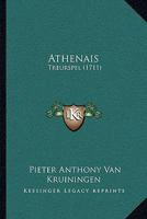 Athenais: Treurspel (1711) 1166424197 Book Cover