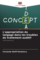 L'appropriation du langage dans les troubles du traitement auditif (French Edition) 6208607000 Book Cover