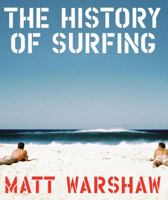 The History of Surfing 0811856003 Book Cover