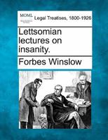 Lettsomian Lectures on Insanity 1240054327 Book Cover