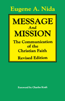 Message and Mission: The Communication of the Christian Faith 0878087117 Book Cover