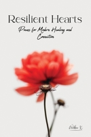 Resilient Hearts: Poems for Modern Healing and Connection B0DS9NLC2T Book Cover