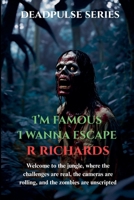 I'm Famous, I wanna escape (Deadpulse) B0GY6HZ58F Book Cover
