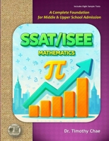 SSAT/ISEE - Mathematics -: A Complete Guide for Middle and Upper School Admission B0GTRB25CM Book Cover