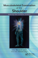 Musculoskeletal Examination of the Shoulder: Making the Complex Simple 1556429126 Book Cover
