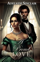 A Proud Love: The impossible can be made possible B0DFTDJSH7 Book Cover