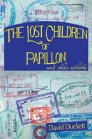 The Lost Children of Papillon: and other exploits 1718606931 Book Cover