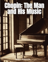 Chopin: The Man and His Music 1019373563 Book Cover