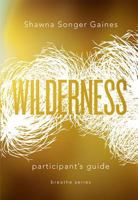 Breathe: Wilderness: Participant's Guide 0834135019 Book Cover