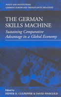 The German Skills Machine: Sustaining Comparative Advantage in a Global Economy (Policies & Institutions) 1571812962 Book Cover
