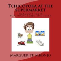 Tchicoyoka at the supermarket 1545143374 Book Cover