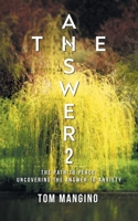 The Answer 2: The Path to Peace: Uncovering the Answer to Anxiety 1964393043 Book Cover