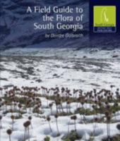 Field Guide to the Flora of South Georgia 0956454607 Book Cover