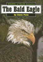 The Bald Eagle (Wildlife of North America) 1560655461 Book Cover