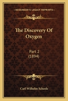 The Discovery of Oxygen, Part 2: Experiments 1276285280 Book Cover