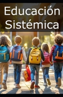 Educación Sistémica B0DKTJK7SP Book Cover