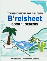 B'reisheet (Book 1: Genesis) 1513637231 Book Cover