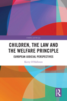 Children, the Law and the Welfare Principle: European Judicial Perspectives 1032710624 Book Cover