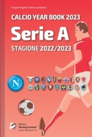 Serie A 2022/23: Tutto il calcio in cifre: Calcio Year Book 2023 B0CGG5Y1JM Book Cover
