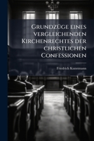 Grundzuge Eines Vergleichenden Kirchenrechtes Der Christlichen Confessionen... 1272315207 Book Cover