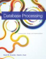 Database Processing: Fundamentals, Design, and Implementation
