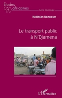 Le transport public à N'Djamena (Études Africaines) (French Edition) 2343095167 Book Cover