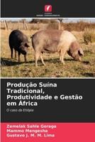 Produção Suína Tradicional, Produtividade e Gestão em África (Portuguese Edition) 6630149718 Book Cover