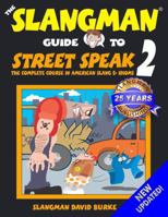 Street Talk -2-: Slang Used by Teens, Rappers, Surfers, & Popular American Television Shows