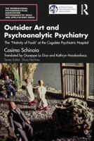 Outsider Art and Psychoanalytic Psychiatry: The 'Nativity of Fools' at the Cogoleto Psychiatric Hospital 103246450X Book Cover