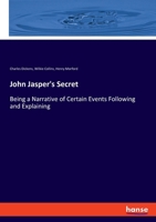 John Jasper's Secret: Sequel to Charles Dickens' Mystery of Edwin Drood 1016991851 Book Cover