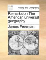 Remarks on The American universal geography. 134673514X Book Cover