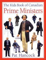 The Kids Book of Canadian Prime Ministers (Kids Books of ...) 1553377400 Book Cover