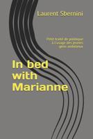 In bed with Marianne: Petit traité de politique à l'usage des jeunes gens ambitieux (French Edition) 109355729X Book Cover