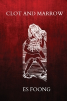 Clot and Marrow 0645651281 Book Cover