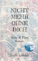 Nicht mehr ohne dich: Rike & Finn (German Edition) 3769301684 Book Cover