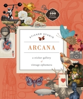 Sticker Studio: Arcana (Paperback): A Sticker Gallery of Vintage Ephemera 1250459281 Book Cover