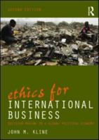Ethics for International Business: Decision-Making in a Global Political Economy 041599943X Book Cover