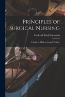 Principles of Surgical Nursing: a Guide to Modern Surgical Technic 101505207X Book Cover