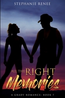 All the Right Memories: A Grady Romance: Book 7 B0BJ83S2QF Book Cover