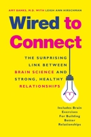Wired to Connect: The Surprising Link Between Brain Science and Strong, Healthy Relationships 0399169199 Book Cover