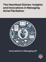 The Heartbeat Diaries: Insights and Innovations in Managing Atrial Fibrillation 1022901818 Book Cover